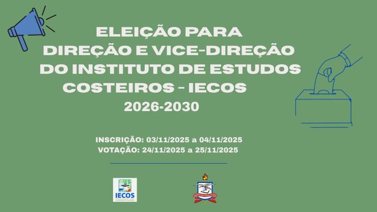 Eleição para Direção e Vice - Direção do Instituto de Estudos Costeiros - Quadriênio 2026-2030