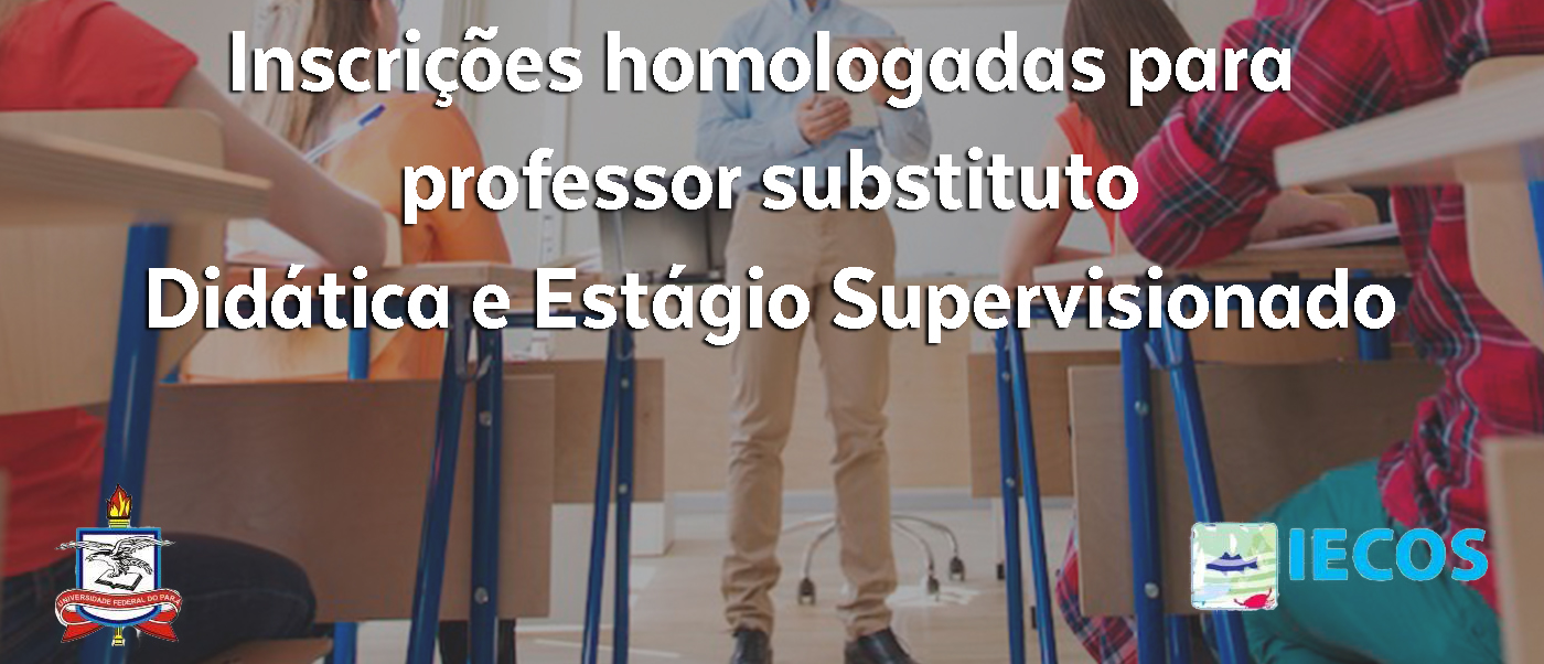 Inscrições homologadas ao concurso de professor substituto Didática e Estágio Supervisionado